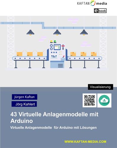 eBook 43 virtuelle Modelle mit Aufgaben und Lösungsvorschläge (2D) für Arduino
